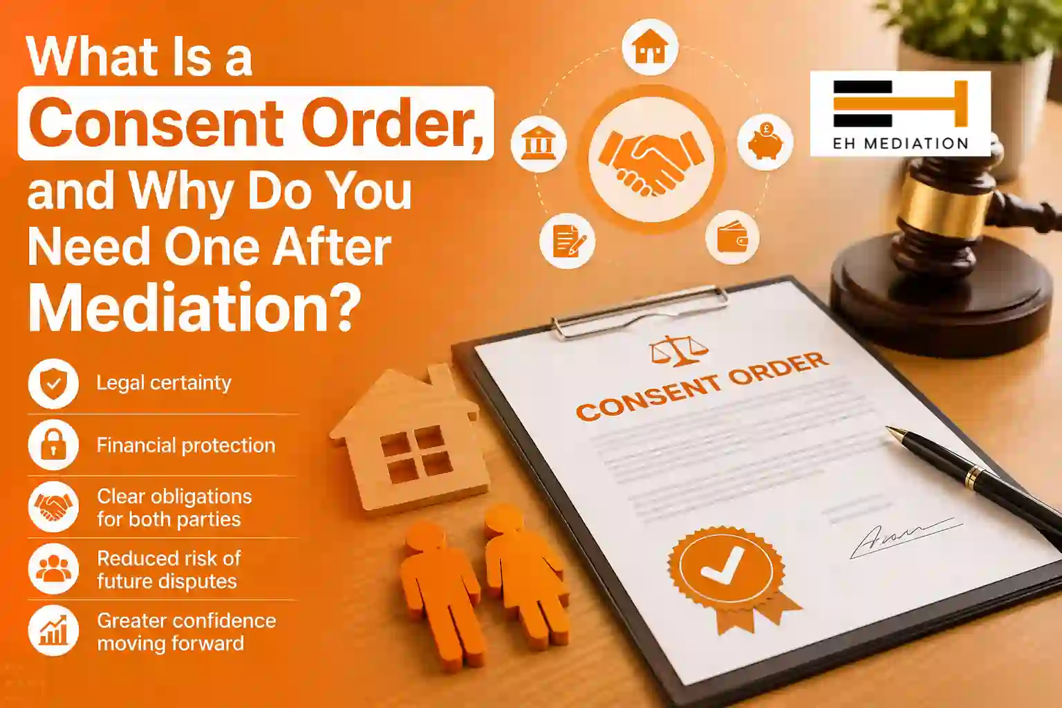 What Is a Consent Order, and Why Do You Need One After Mediation Wareham?